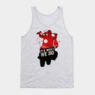 It's What We Do Tank Top